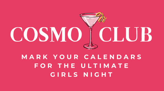 Cosmo Club is Right Around the Corner!